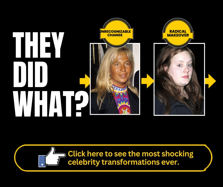 They Did WHAT? These Celebrity Transformations Are Almost Impossible to Believe
