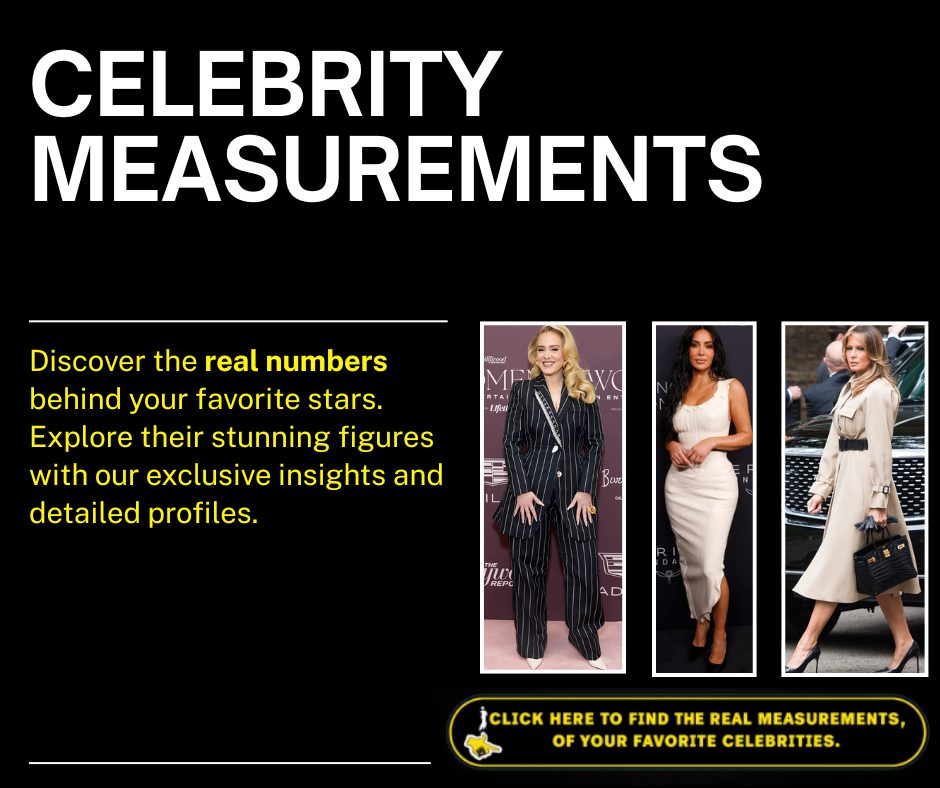 You Won’t Believe the Real Measurements of These Celebrities