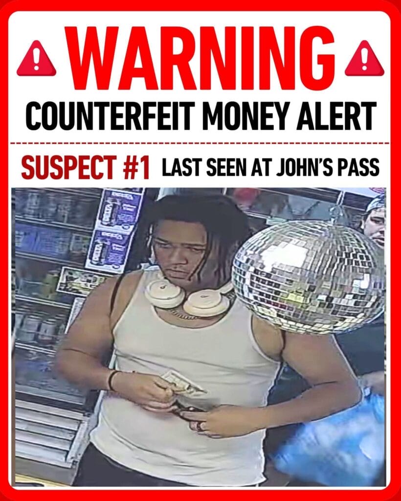 Person Arrested in Counterfeit Currency Case After Passing Fake Currency to John’s Pass Merchants