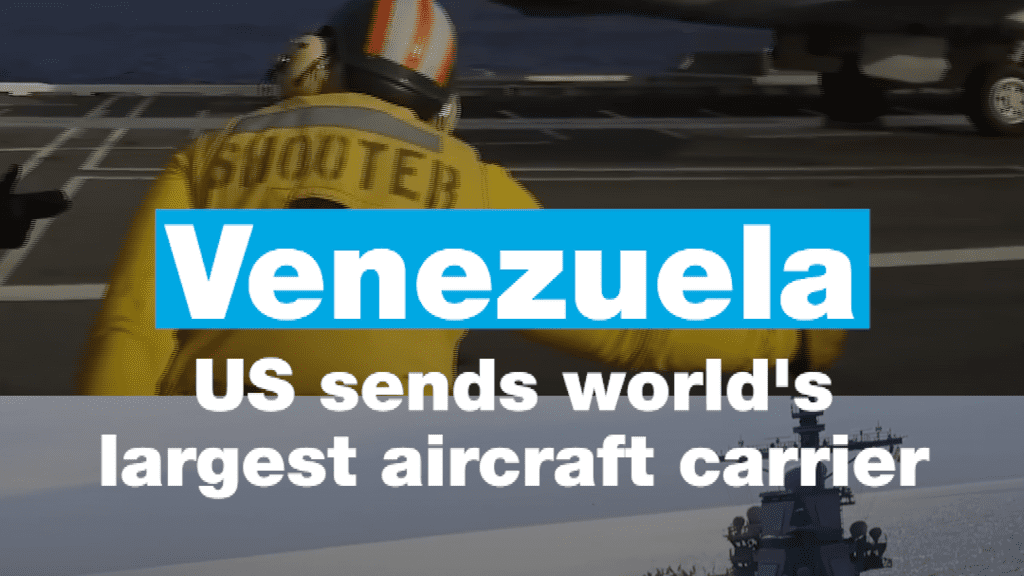Venezuela: Tensions rise as US sends world’s largest aircraft carrier