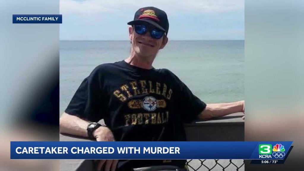 Sacramento caretaker charged with murder in death of man with cerebral palsy