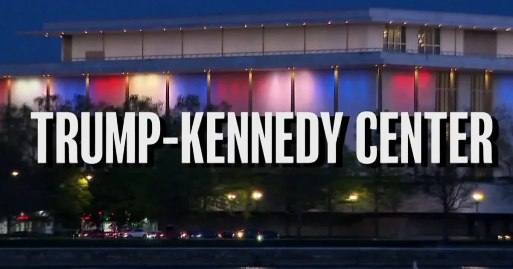 WH: Board adds Trump name to Kennedy Center