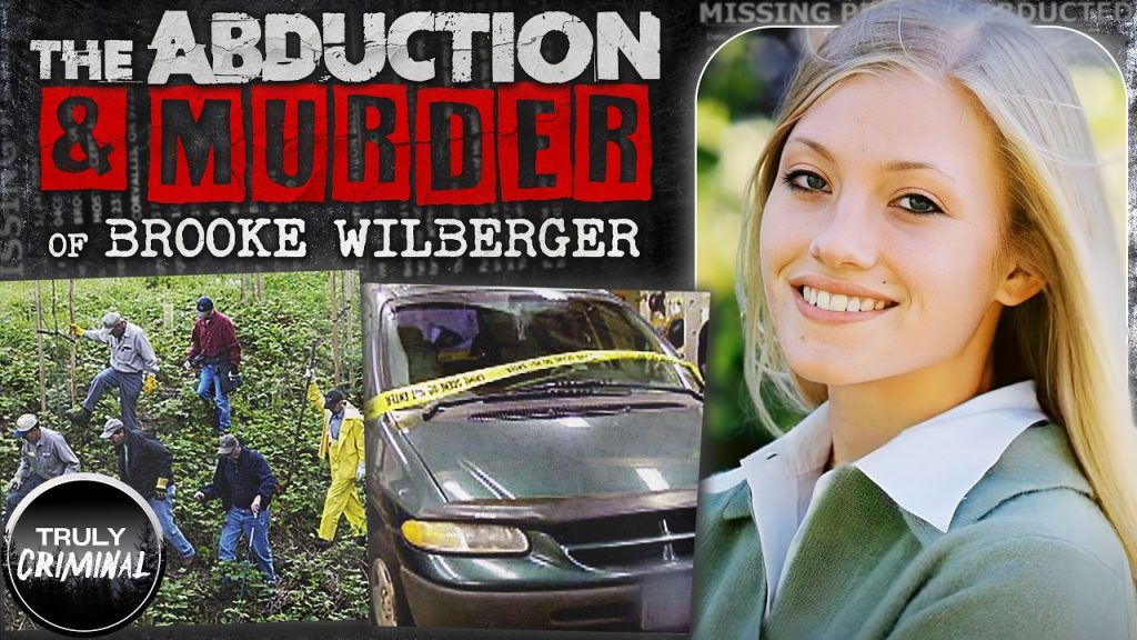 The Abduction and Murder Of Brooke Wilberger