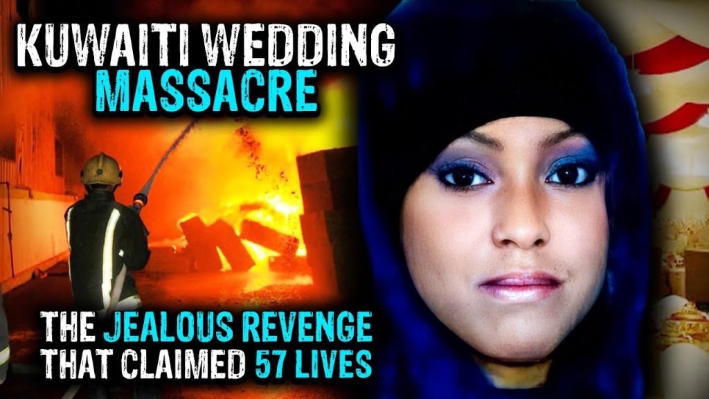 The Vengeful Wife who Murdered 57… | The Kuwaiti Wedding Massacre