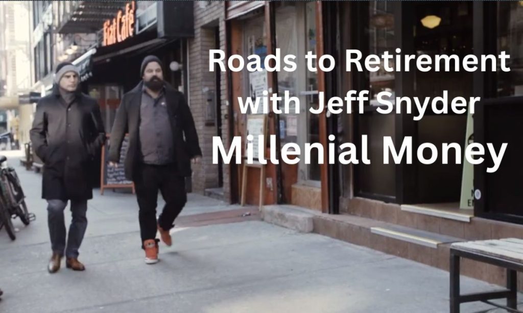 Roads to Retirement with Jeff Snyder: Millennial Money