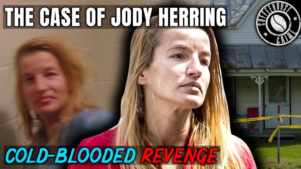 Killing in Senseless, Cold-Blooded Revenge | The Case of Jody Herring