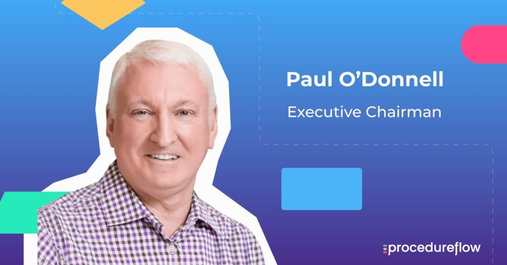 Paul O'Donnell Appointed Executive Chairman at Procedureflow, Bringing Decades of Global Technology Leadership